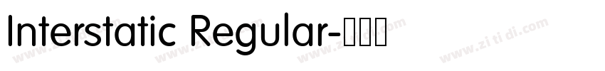 Interstatic Regular字体转换 Interstatic Regular字体转换